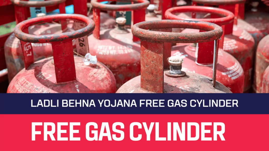 Ladli Behna Yojana Free Gas Cylinder