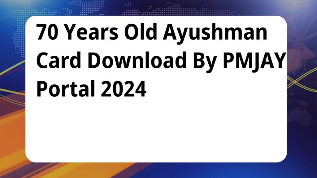 image awas yojana 70 Years Old Ayushman Card