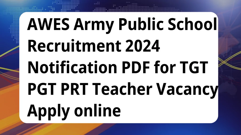 image awas yojana AWES Army Public School Recruitment 2024