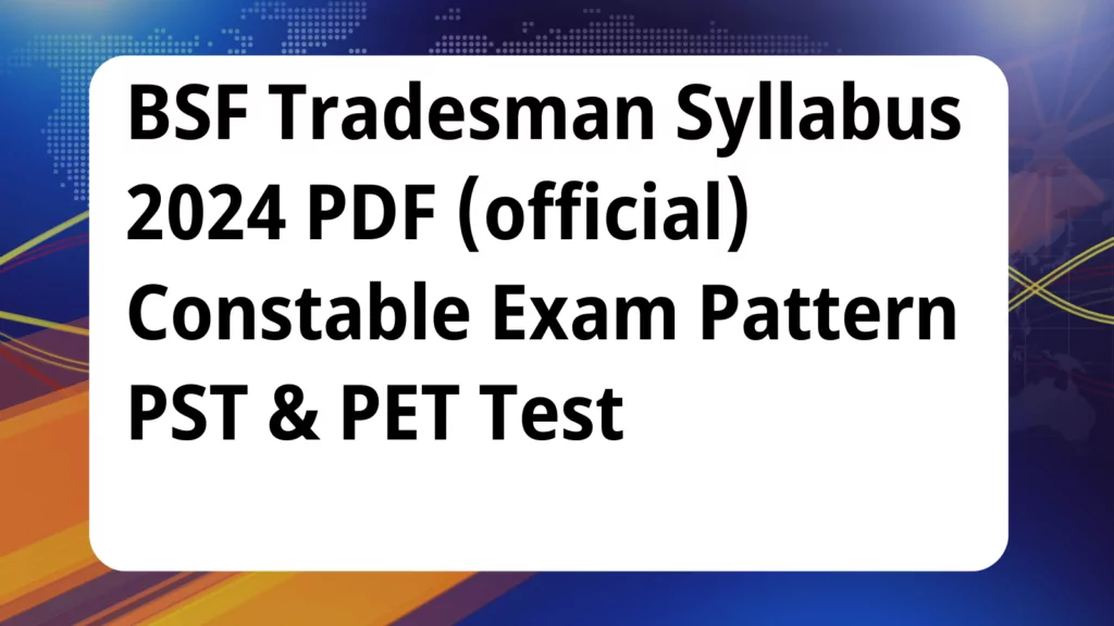 image awas yojana BSF Tradesman Syllabus 2024