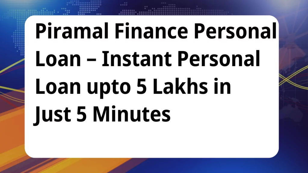 image awas yojana Piramal Finance Personal Loan