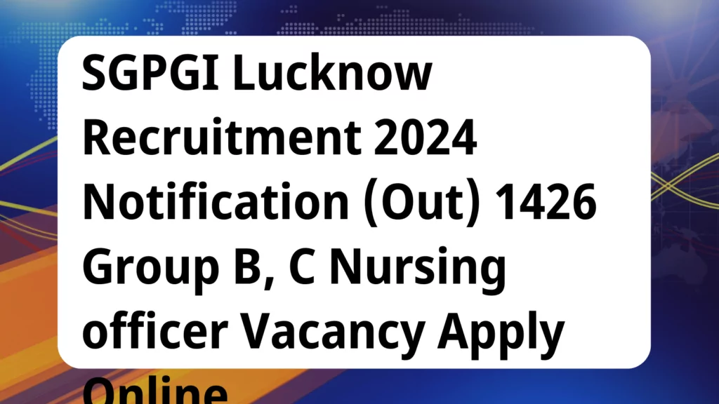 image awas yojana SGPGI Lucknow Recruitment 2024