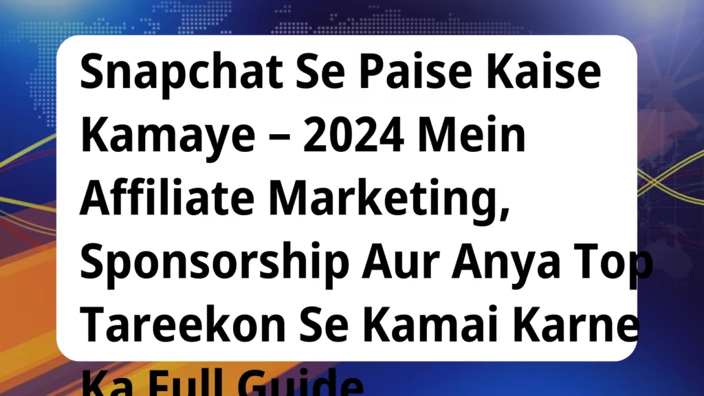 image awas yojana Snapchat Se Paise Kaise Kamaye